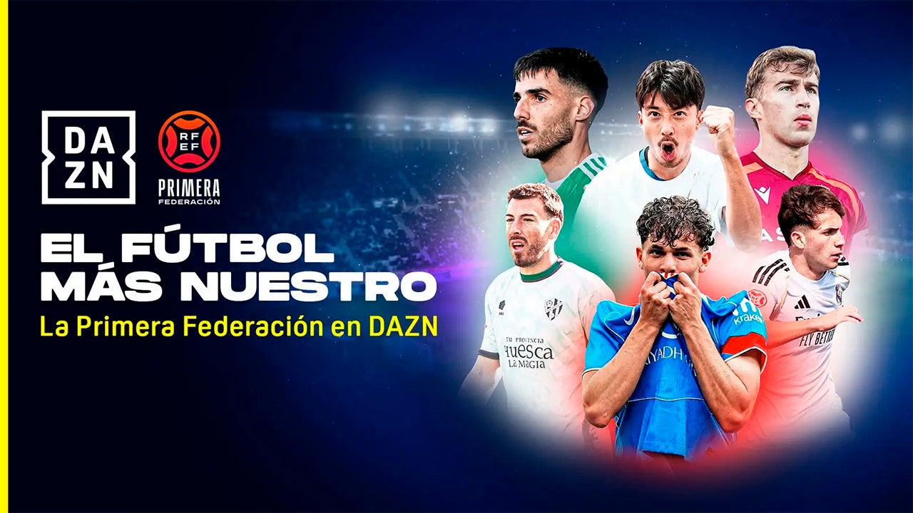 DAZN ficha la Primera Federación de fútbol: emitirá 10 partidos por jornada y todo el playoff de ascenso