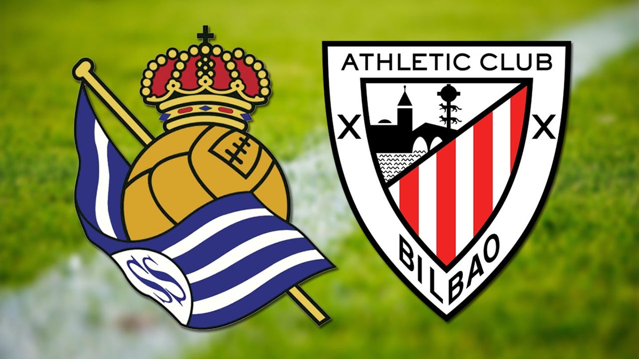 Horario y dónde ver el Real Sociedad vs Athletic Club de Bilbao: el ...