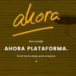 Ahora, la Plataforma Ahora