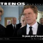 Robert Redford vuelve a la gran pantalla muy aventurero en "Un paseo por el bosque"