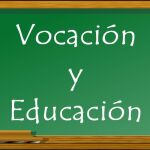 Vocación y educación