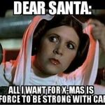 «Querido Santa, todo lo que quiero por Navidad es que La Fuerza esté con Carrie»
