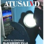 Suplemento A Tu Salud: Blackberry, la apuesta más segura frente al espionaje