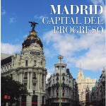Madrid, capital del progreso