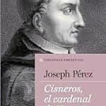 Así fue el auténtico Cardenal Cisneros