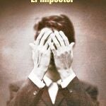El hombre que inventó su desgracia