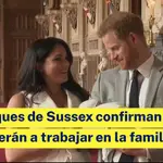Los duques de Sussex confirman que no volverán a trabajar en la familia real
