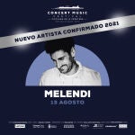 Melendi, nuevo artista confirmado en Concert Music Festival 2021