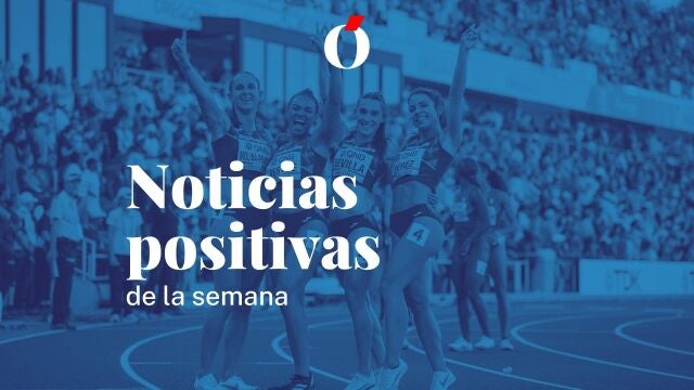 Buenas noticias de la semana (18- 25 de julio)