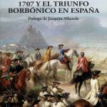 Almansa, la batalla que cambió la historia de España