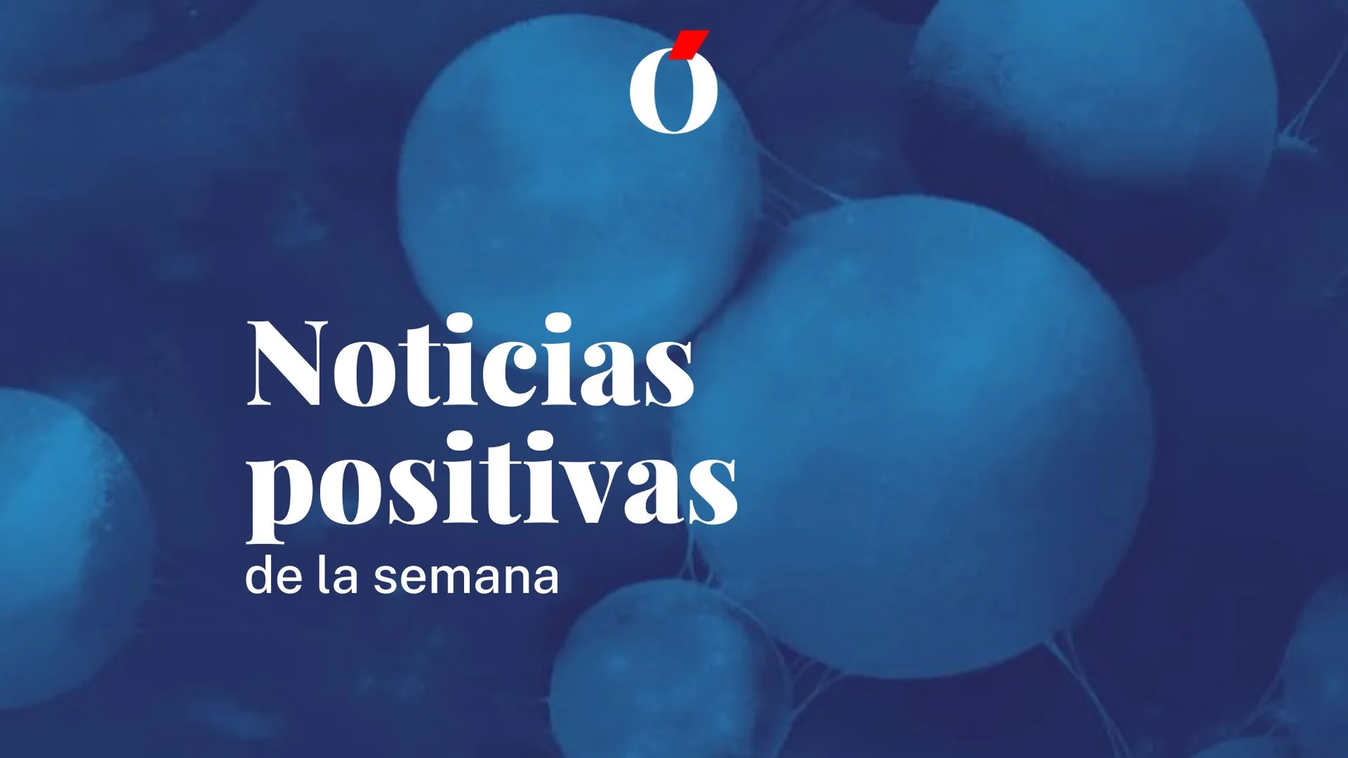 Noticias positivas 24/10