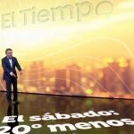 Roberto Brasero asegura que el sábado podría hacer "20º menos"