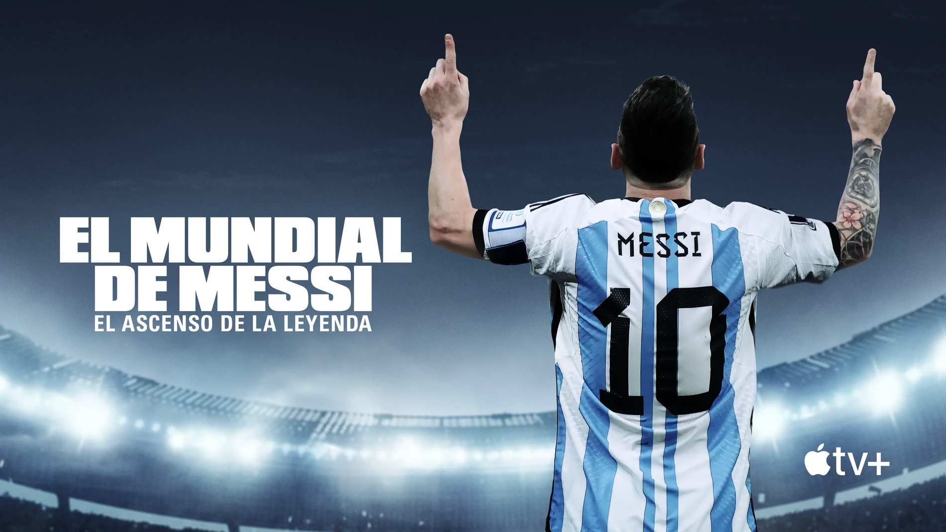Apple TV+ le pne fecha al estreno de "El Mundial de Messi: el ascenso de la leyenda"