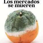 Imagen de la campaña con el lema "Los mercados se mueren"