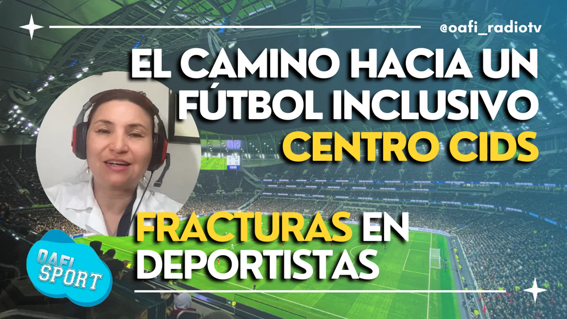 Oafi Sport un podcast sobre deportes y salud de la Fundación Internacional de la Artrosis del 11 de abril de 2024