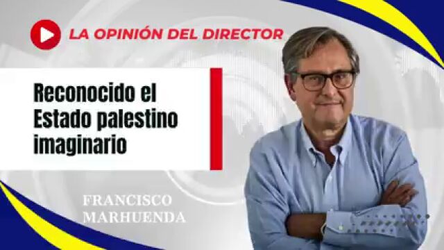 La opinión del director: Reconocido el Estado palestino imaginario