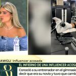 La influencer Pawgli se sincera con Ana Rosa sobre el acoso que esta sufriendo por su extrenador: "Se ha mudado enfrente mía"