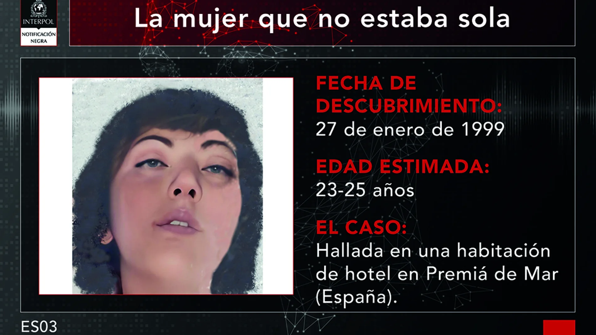 La Policía busca ayuda para identificar una mujer, cuyo cadáver fue hallado en 1999 en un hotel de Premià de Mar, en Barcelona