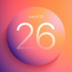 watchOS 26 también tendrá un nuevo diseño inspirado en visionOS