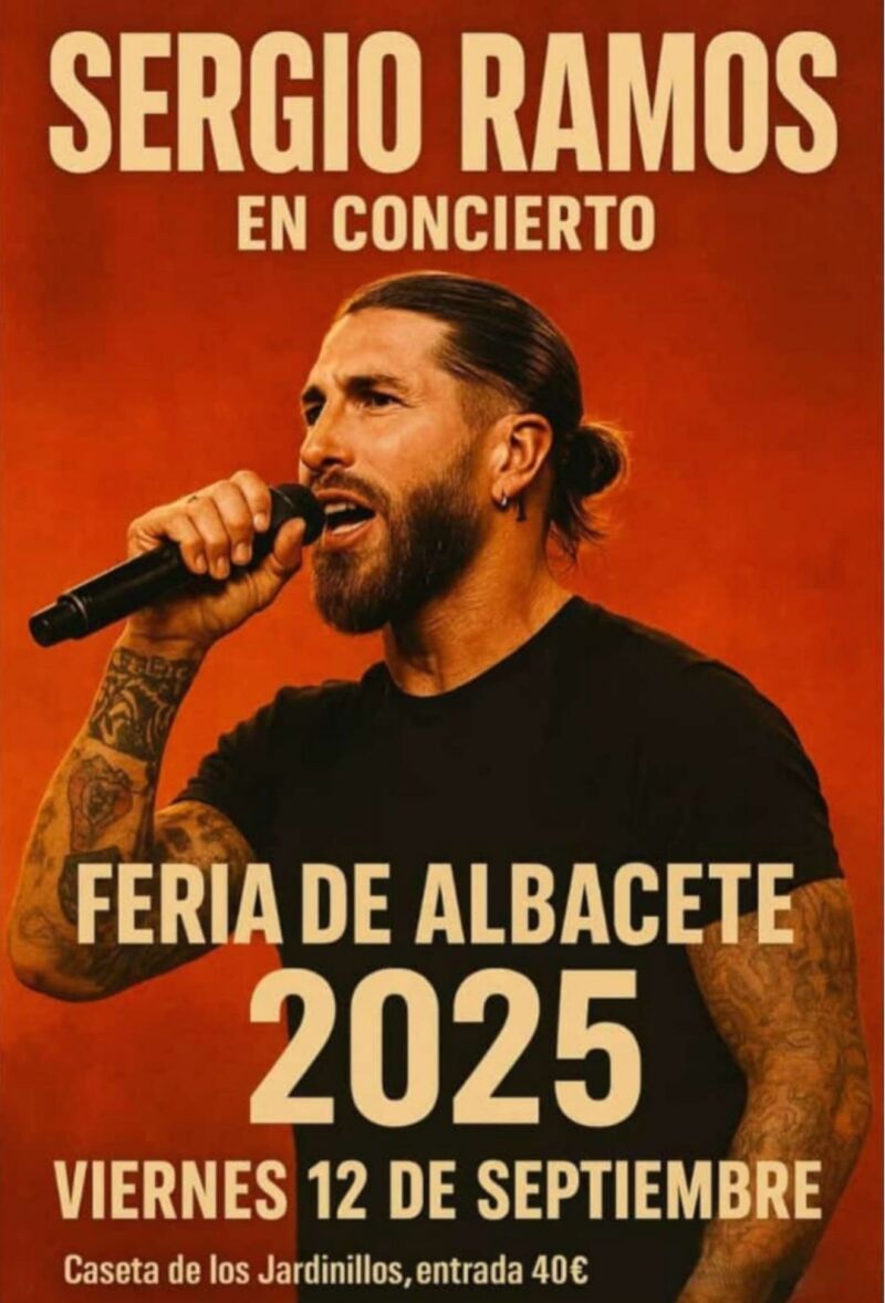 Cartel falso sobre un concierto de Sergio Ramos en la Feria de Albacete.