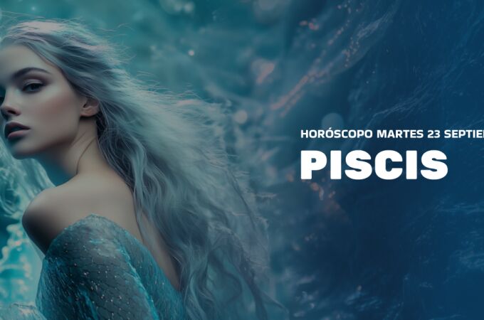 horoscopo_hoy_martes_23_septiembre_piscis