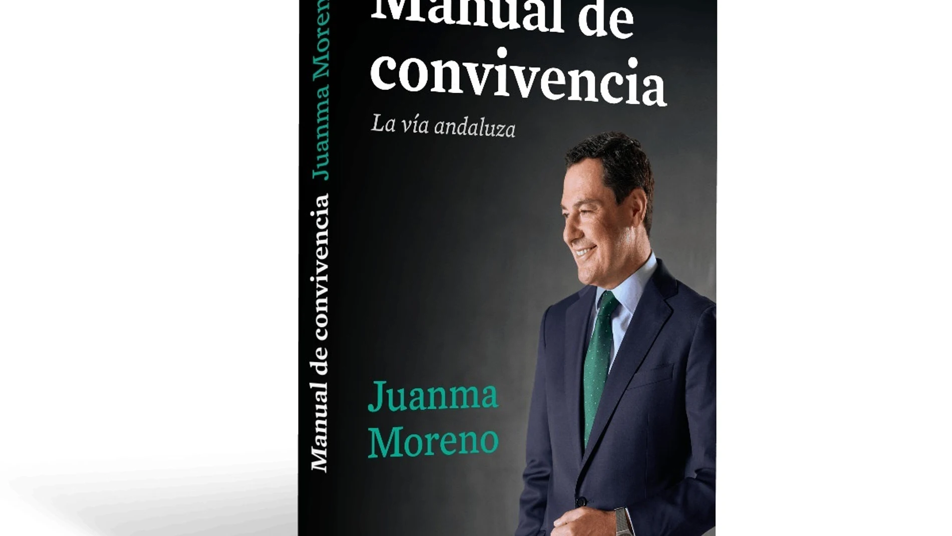 Juanma Moreno publica el 29 de octubre su primer libro, 'Manual de convivencia. La vía andaluza'