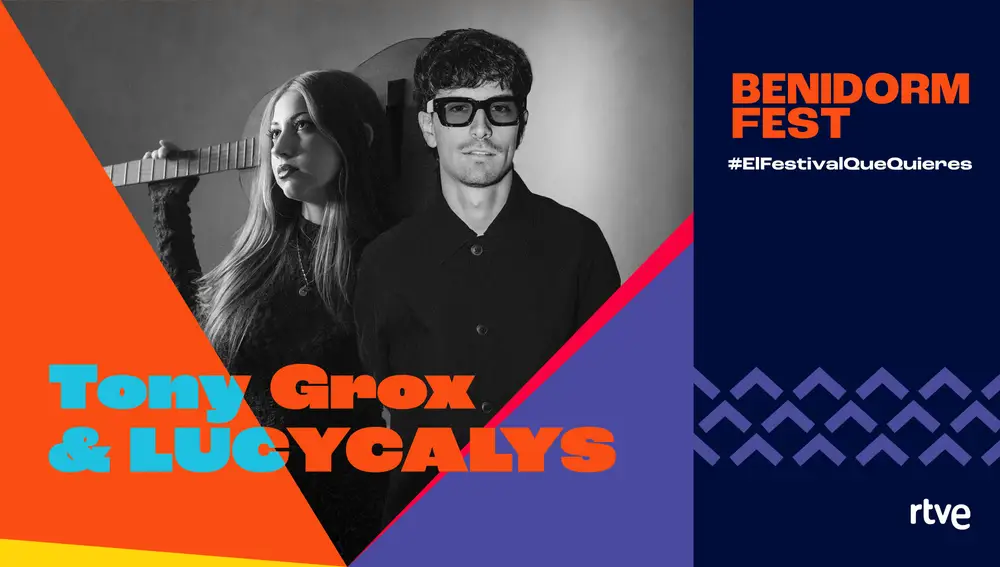 Tony Grox y LUCYCALYS, concursantes del Benidorm Fest 2026