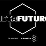 Atresmedia lanza la IV edición de 'Metafuturo', el foro para conocer los desafíos a los que se enfrenta el mundo Atresmedia lanza la IV edición de 'Metafuturo', el foro para conocer los desafíos a los que se enfrenta el mundo