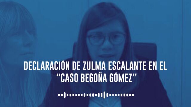 Declaración de Zulma Escalante en el "caso Begoña Gómez" Declaración de Zulma Escalante en el "caso Begoña Gómez"