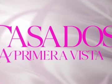 'Casados a primera vista'