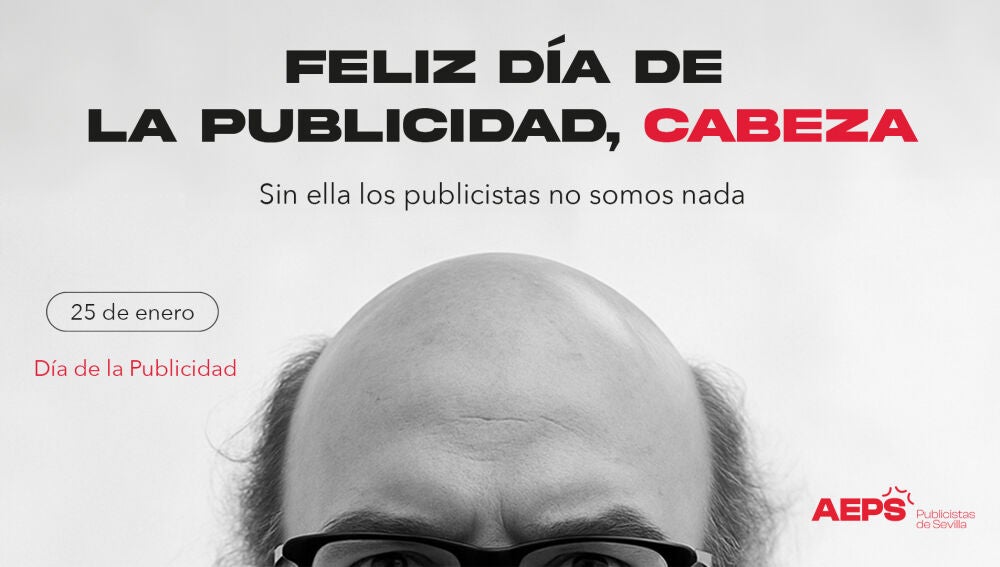 Imagen de la campaña "Feliz Día de La Publicidad, Cabeza"