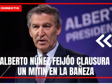 Alberto N&uacute;&ntilde;ez Feij&oacute;o clausura un mitin en La Ba&ntilde;eza