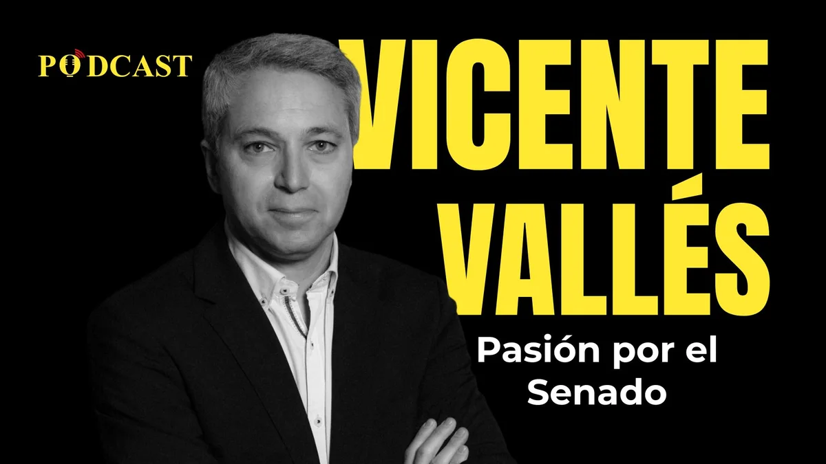 Podcast de Vicente Vallés: Pasión por el Senado