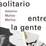 Muñoz Molina, ver y caminar