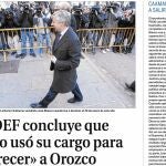 La RAZÓN, que ha cubierto la investigación desde sus inicios, adelantó el pasado miércoles las conclusiones de la UDEF, que consideran que Blanco medió en favor de su «amigo» Orozco