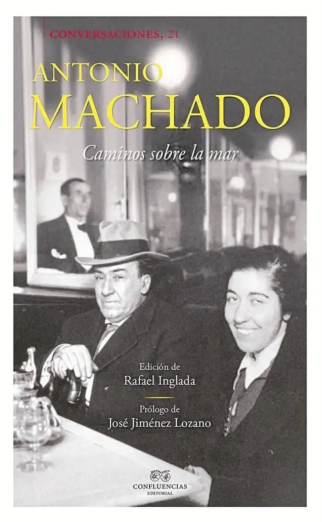 Un Antonio Machado para el siglo XXI