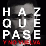 El PP lanza su particular versión del lema del PSOE, "Haz que pase y no vuelva"