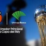 Unicaja Banco tendrá presencia en todos los espacios oficiales de la Copa del Rey