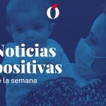 Noticias positivas 17/10