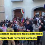 Manifestaciones en Bolivia tras la detención del gobernador Luis Fernando Camacho