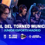Las finales de JUNIOR Esports Madrid busca nuevo campeón