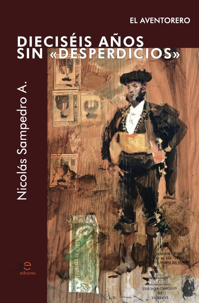 Dieciséis años din &quot;Desperdicios&quot;. El Aventorero.