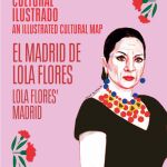 Un mapa ilustrado propone un recorrido por el Madrid de Lola Flores