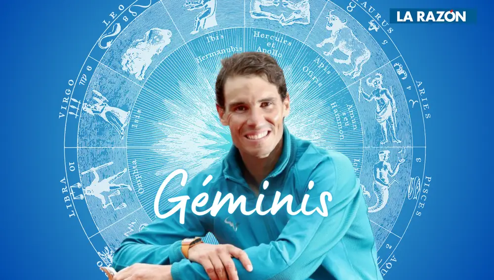 Rafael Nadal, Géminis signo del Zodíaco, horóscopo de hoy