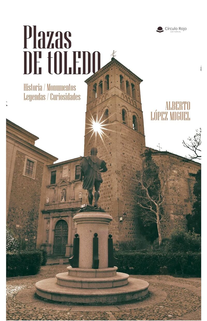 Portada del libro 'Plazas de Toledo' de Alberto López Miguel