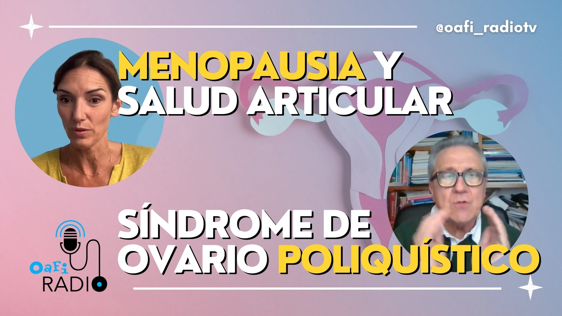 Oafi Radio, el podcast sobre salud de la Fundación Internacional de la Artrosis del 21 de octubre de 2024