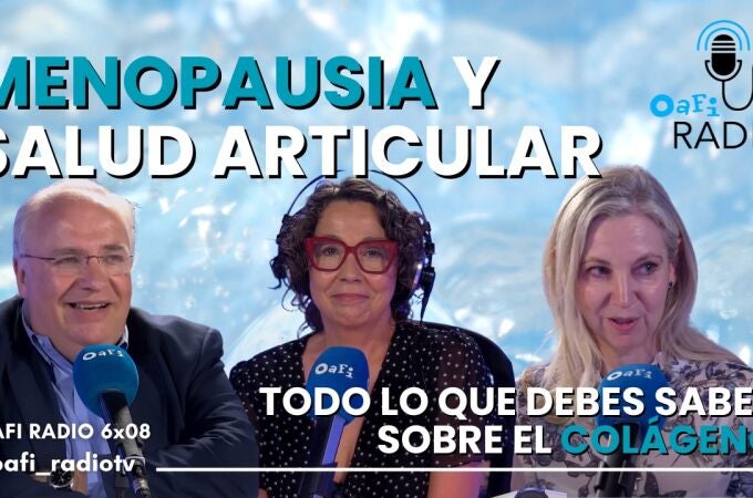 Oafi Radio, el podcast sobre salud de la Fundación Internacional de la Artrosis del 29 de septiembre de 2025