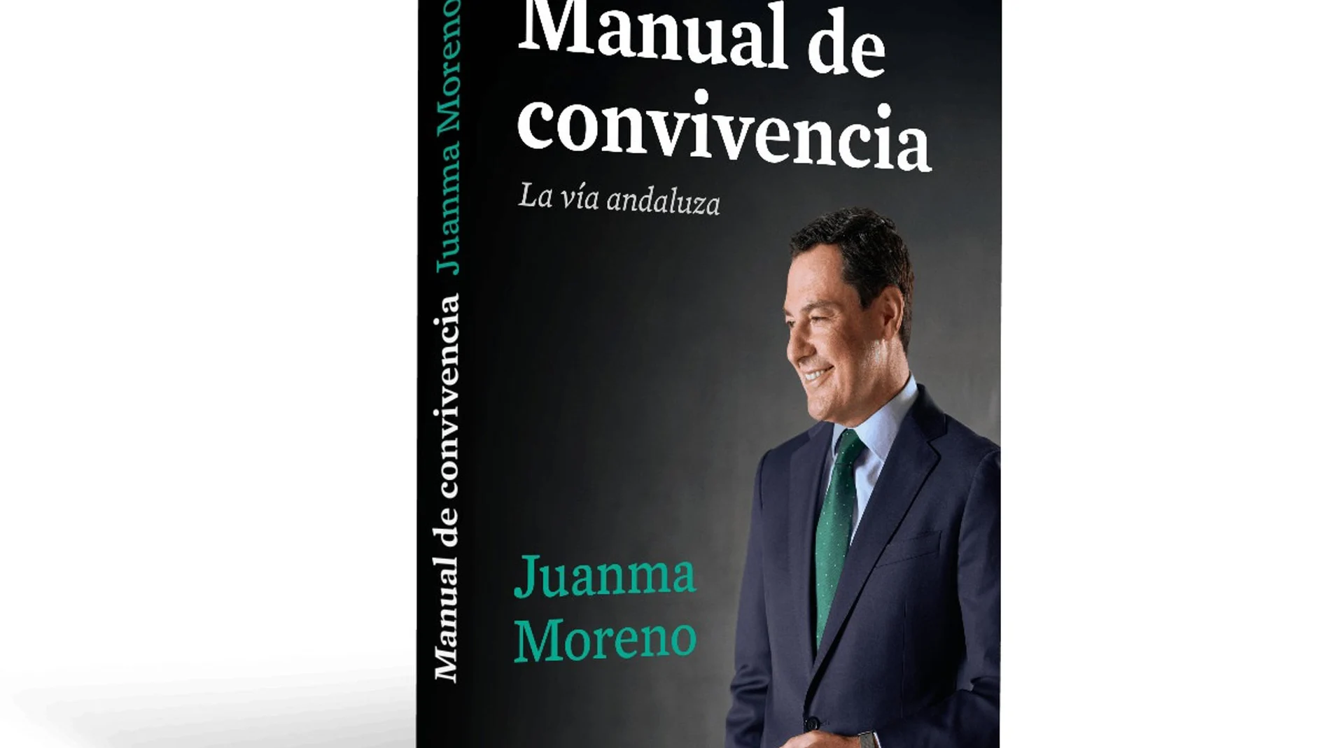 'Manual de convivencia. La vía andaluza', de Juanma Moreno