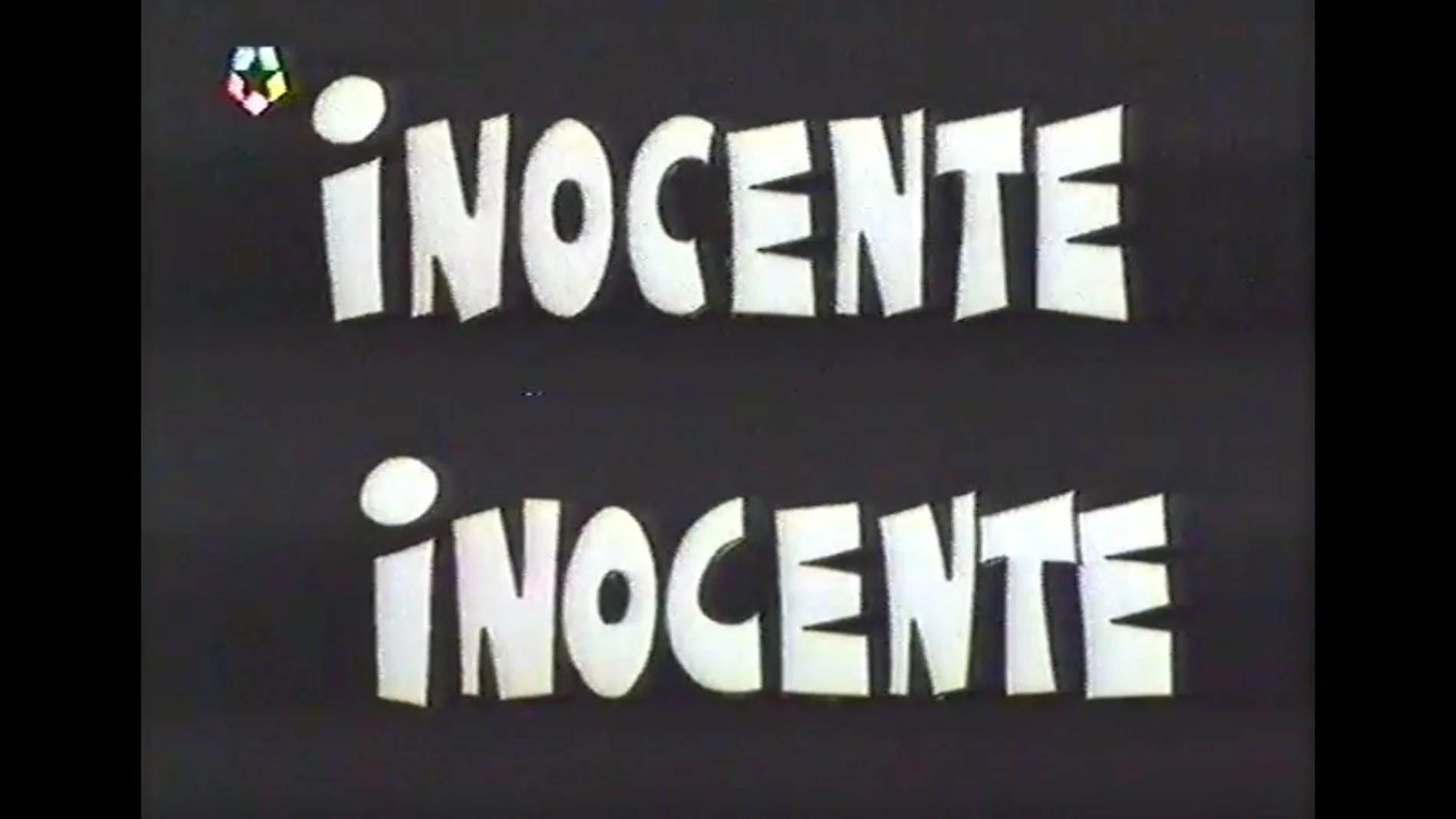 El primer 'Inocente, Inocente' se remonta a 1995