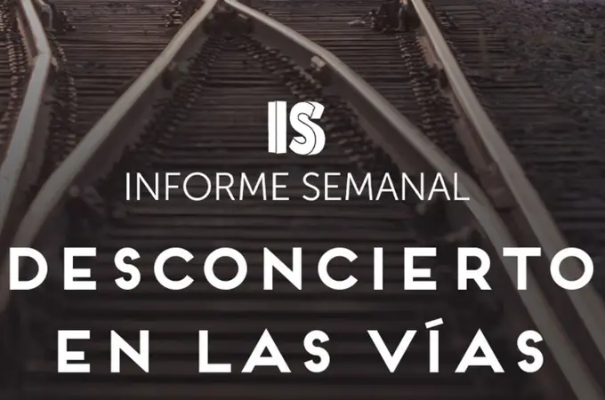 ‘Desconcierto en las vías’, en ‘Informe Semanal’ ‘Desconcierto en las vías’, en ‘Informe Semanal’